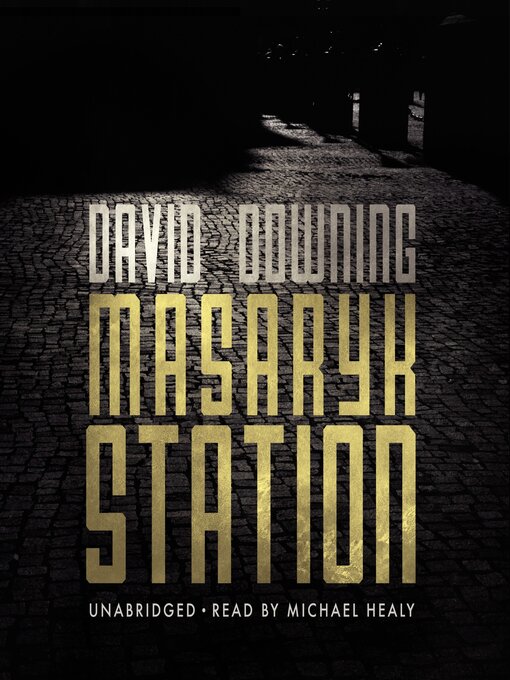 Title details for Masaryk Station by David Downing - Available